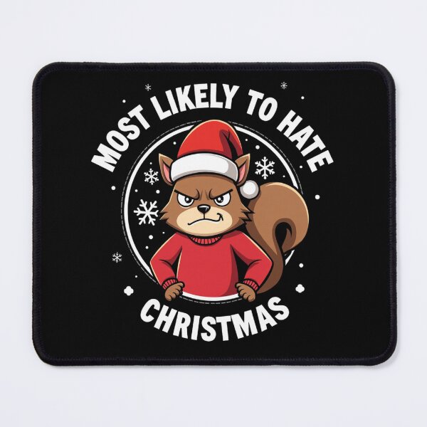 Item preview, Most Likely To Hate The Matching Christmas Angry Squirrel designed and sold by FrascatiStudio.