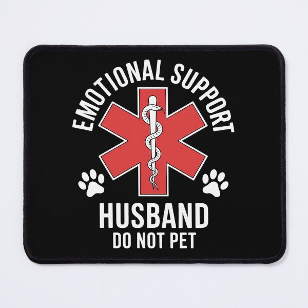 Item preview, Emotional Support Husband Do Not Pet designed and sold by JonGogue.