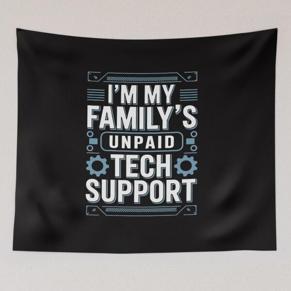 Item preview, I'm My Family's Unpaid Tech Support designed and sold by CareTopping.