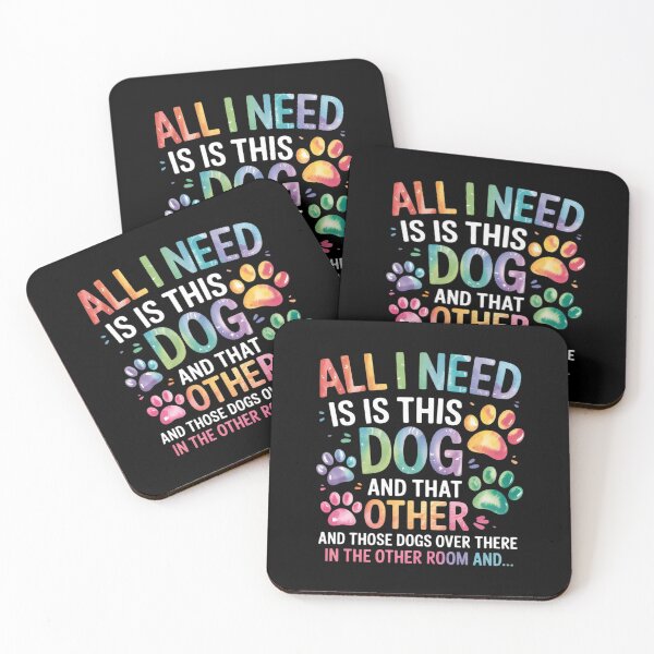 Item preview, All I Need Is This Dog And That Other Dogs Dog Lover  designed and sold by RsFilsingerArt.