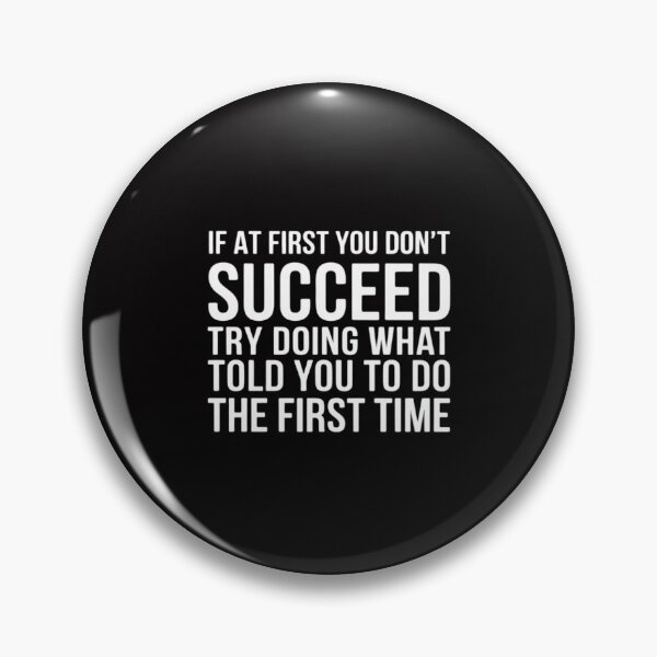Item preview, If at First You Dont Succeed Try Doing What Todd Told You To designed and sold by CareTopping.
