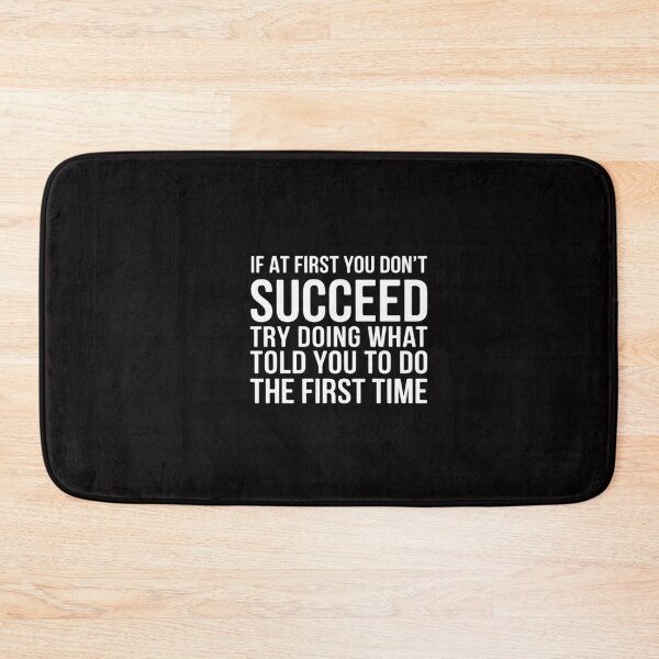 Item preview, If at First You Dont Succeed Try Doing What Todd Told You To designed and sold by CareTopping.