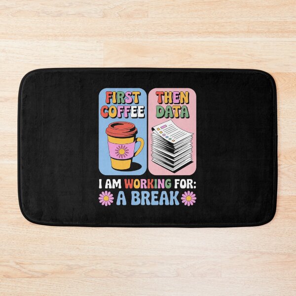 Item preview, First Coffee Then Data I Am Earning Break Special Education designed and sold by JonGogue.