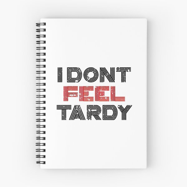 Item preview, Van Halen I Dont Feel Tardy Bold designed and sold by MargotParent.