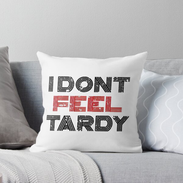 Item preview, Van Halen I Dont Feel Tardy Bold designed and sold by MargotParent.