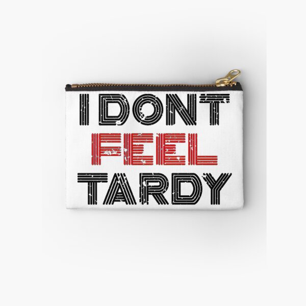 Item preview, Van Halen I Dont Feel Tardy Bold designed and sold by MargotParent.