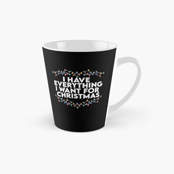 Item preview, I Have Everything I Want For Christmas designed and sold by Cutefy.