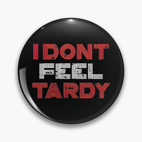 Item preview, Van Halen I Dont Feel Tardy Lines designed and sold by MargotParent.