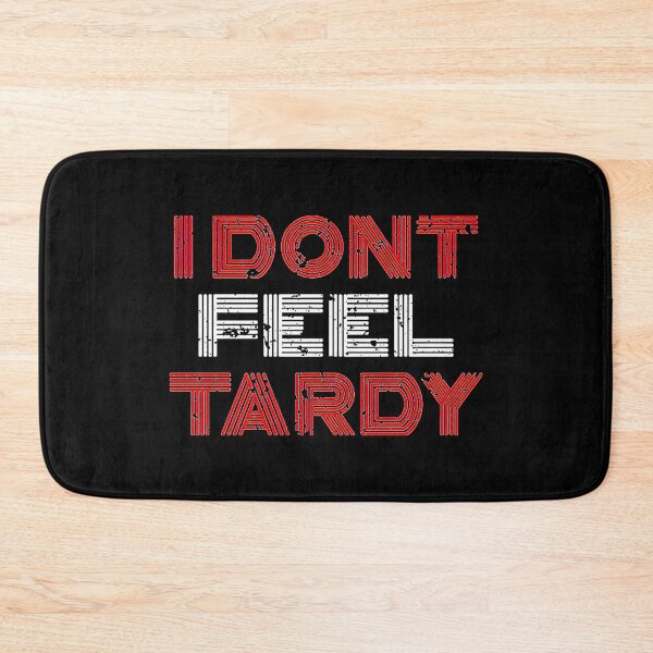 Item preview, Van Halen I Dont Feel Tardy Lines designed and sold by MargotParent.