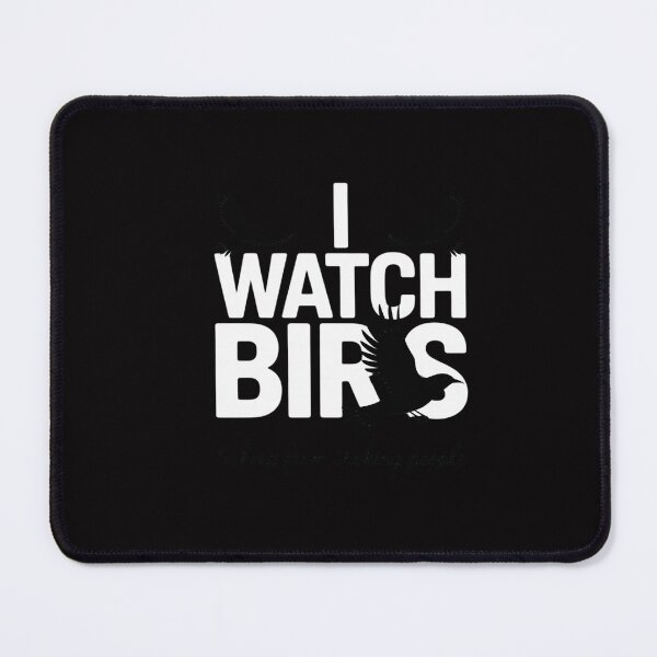 Item preview, I Watch Birds to Keep From Choking People Bird Watcher designed and sold by CareTopping.