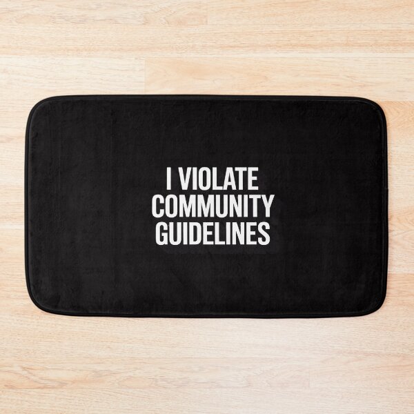 Item preview, I Violate Community Guidelines designed and sold by CareTopping.