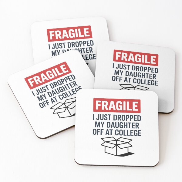 Item preview, Fragile I Just Dropped My Daughter Off At College Family designed and sold by JonGogue.
