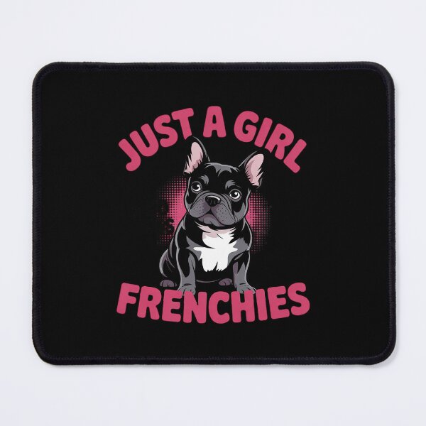 Item preview, Just A Girl who loves Frenchies French Bulldog Girls designed and sold by RoyTill0Art.