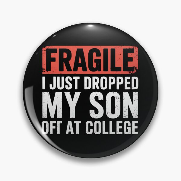 Item preview, Fragile I Just Dropped My Daughter Off At College Family designed and sold by MaryoKing.