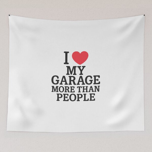 Item preview, I Love My Garage More Than People – Funny Mechanic Car Culture Quote designed and sold by Fleetwood1994.