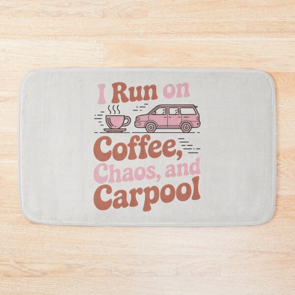 Item preview, I Run on Coffee Chaos and Carpool Funny Mom Design designed and sold by SplashTastic.