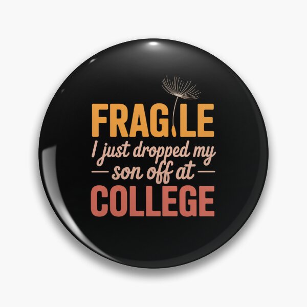 Item preview, Fragile I Just Dropped My Son Off At College designed and sold by MaryoKing.