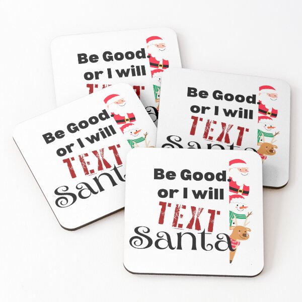 Item preview, Be Good or I will TEXT Santa designed and sold by jswag4eva.