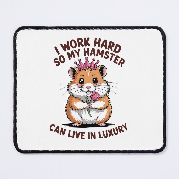 Item preview, Hamster Owner My Hamster Can Live In Luxury designed and sold by MaryoKing.