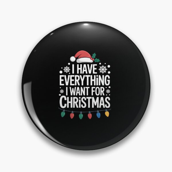 Item preview, I Have Everything I Want For Christmas Its Me I'M Everything designed and sold by Kcgarciaso.