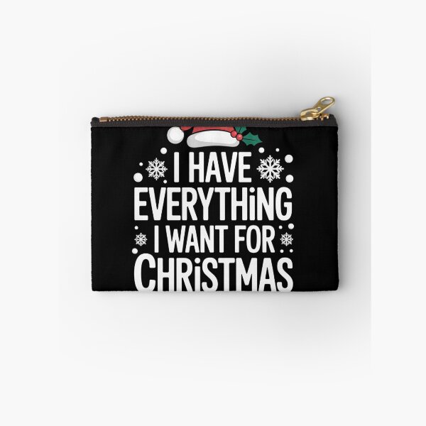 Item preview, I Have Everything I Want For Christmas Its Me I'M Everything designed and sold by Kcgarciaso.