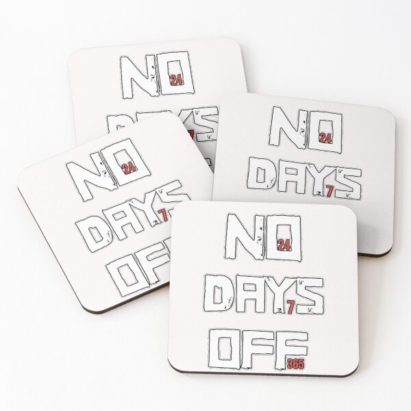 Item preview, No Days Off 24/7/365 Motivational Quote designed and sold by TextAura™.