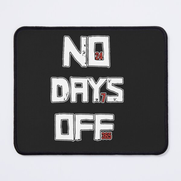 Item preview, No Days Off 24/7/365 Motivational Quote designed and sold by TextAura™.