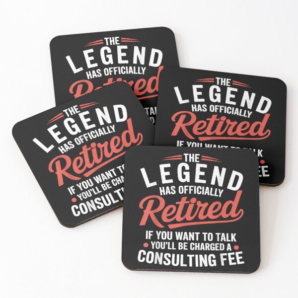 Item preview, The Legend Has Officially Retired, Charged Consulting Fee Funny Quote designed and sold by WilliaMaler.