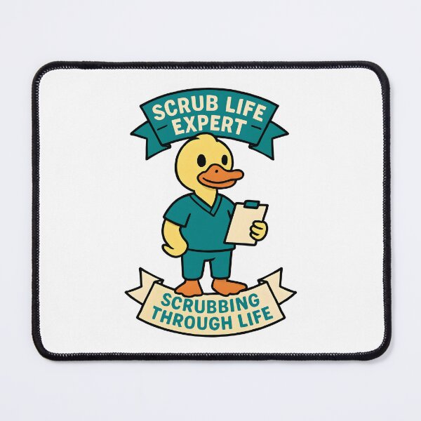 Item preview, Scrub Life Expert Scrubbing Through Life Duck Nurse Design designed and sold by TeeTimeTreasure.
