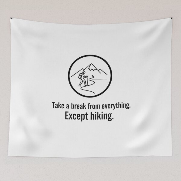 Item preview, Take a Break Except Hiking - Minimalist Quote designed and sold by BloomKind.