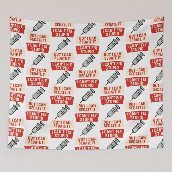 Item preview, I Can’t Fix Stupid But I Can Sedate It Nurse Humor Design designed and sold by TeeTimeTreasure.