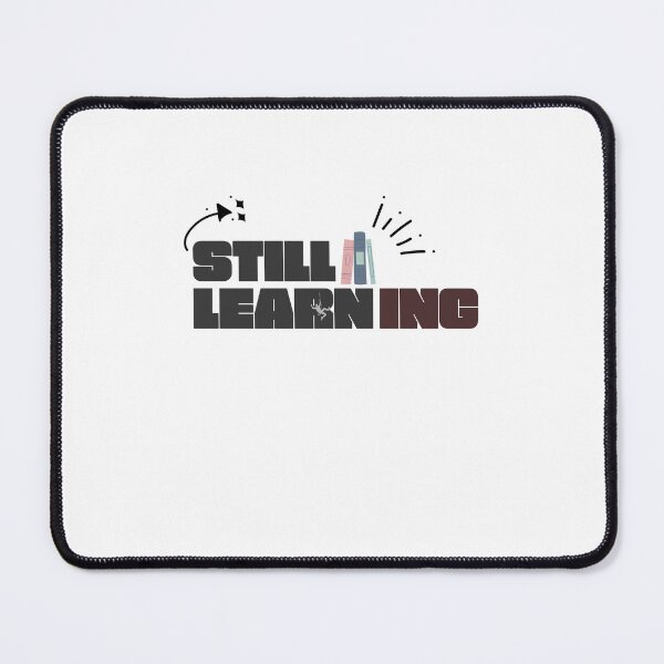 Item preview, Still Learning – Positive Growth Mindset Quote designed and sold by CielaNoir.