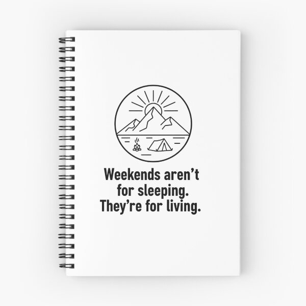 Item preview, Weekends Aren't For Sleeping - Minimalist Hiking Quote designed and sold by BloomKind.