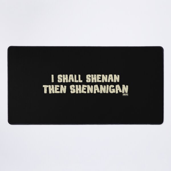 Item preview, I Shall Shenan Then Shenanigan designed and sold by World Domination For Cats ®.