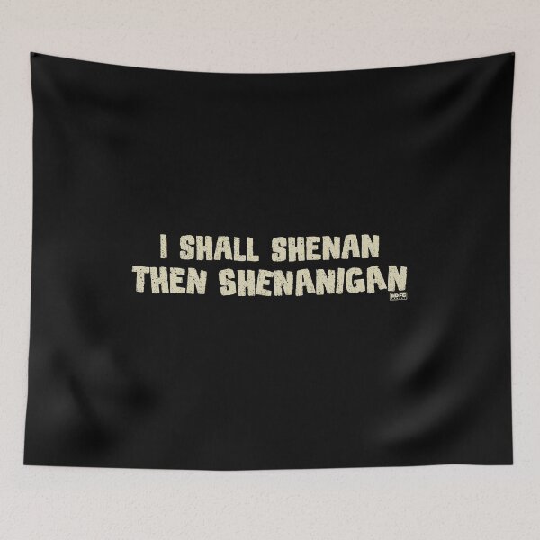 Item preview, I Shall Shenan Then Shenanigan  designed and sold by World Domination For Cats ®.