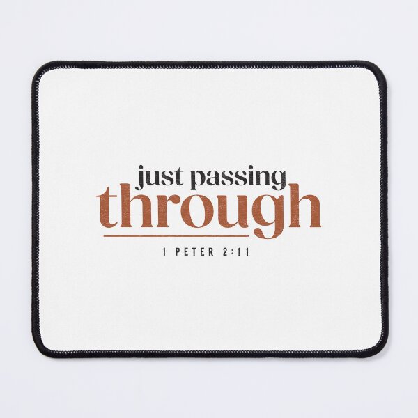 Item preview, Just passing through - 1 Peter 2:11 designed and sold by LambsPath.