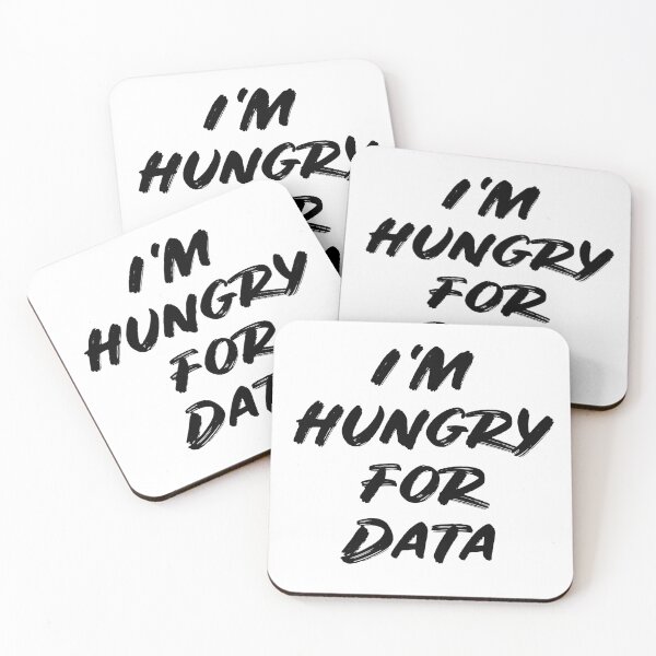 Item preview, I'm Hungry for Data designed and sold by teesaurus.
