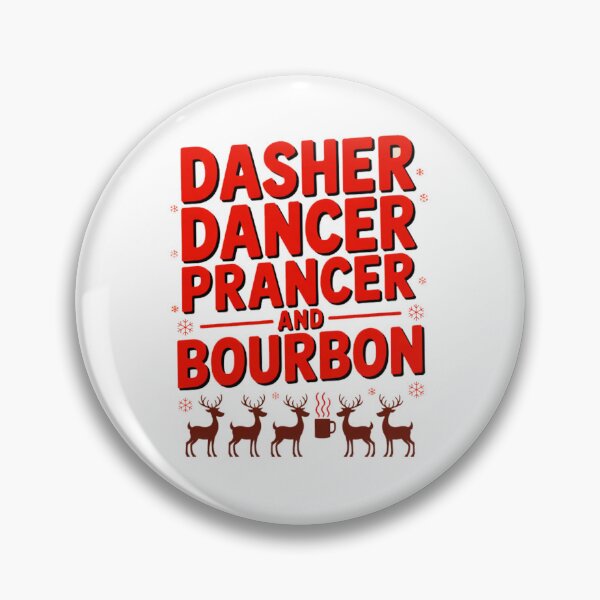 Item preview, Dasher Dancer Prancer and BOURBON designed and sold by Marcite.