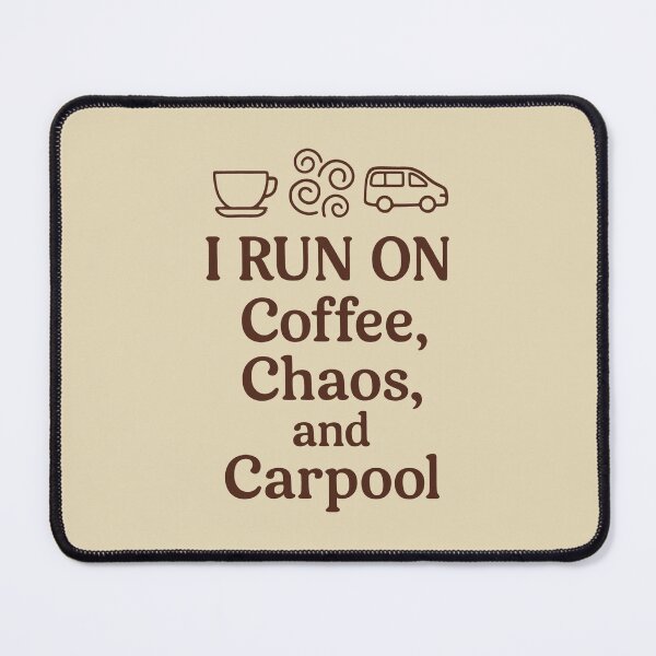 Item preview, I Run on Coffee Chaos and Carpool Icon Design designed and sold by SplashTastic.
