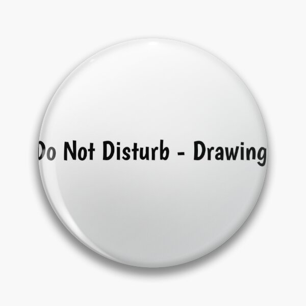 Item preview, Do Not Disturb - Drawing Mode Activated designed and sold by KenshiOtaku.