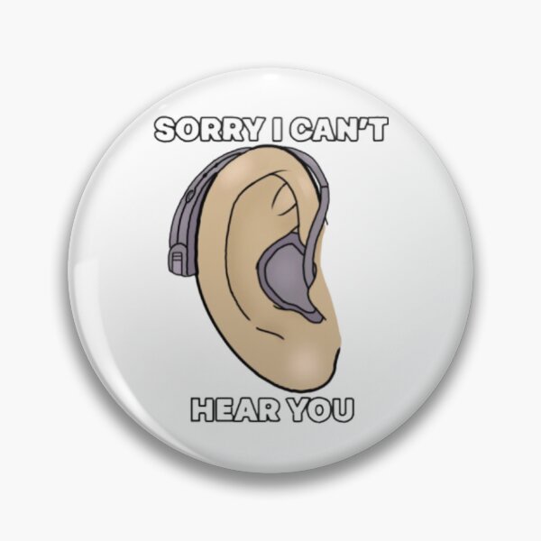 Item preview, Sorry I can’t hear you designed and sold by Artistkhg.