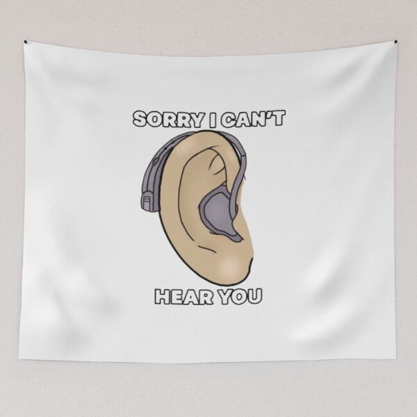Item preview, Sorry I can’t hear you designed and sold by Artistkhg.