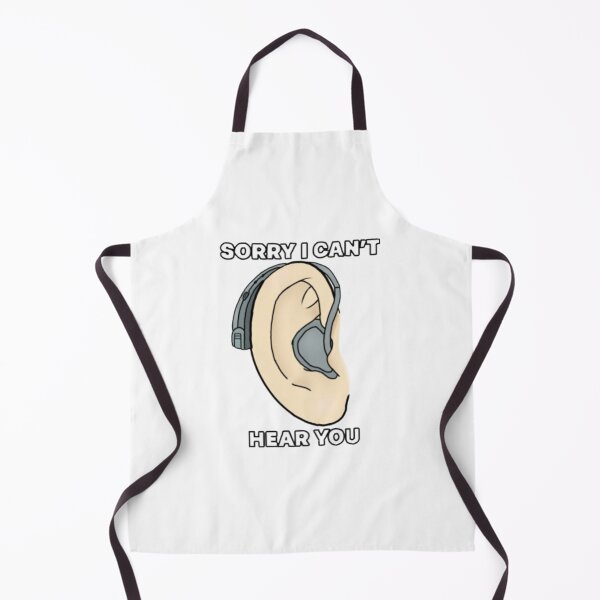 Item preview, Sorry I can’t hear you designed and sold by Artistkhg.