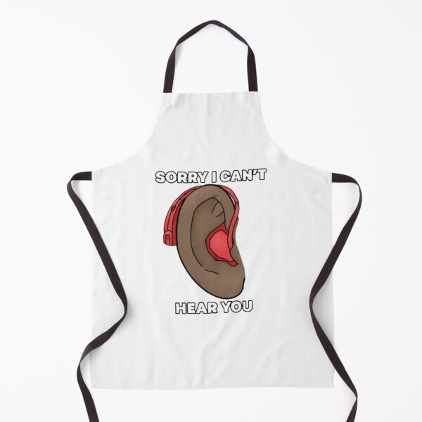 Item preview, Sorry I can’t hear you designed and sold by Artistkhg.