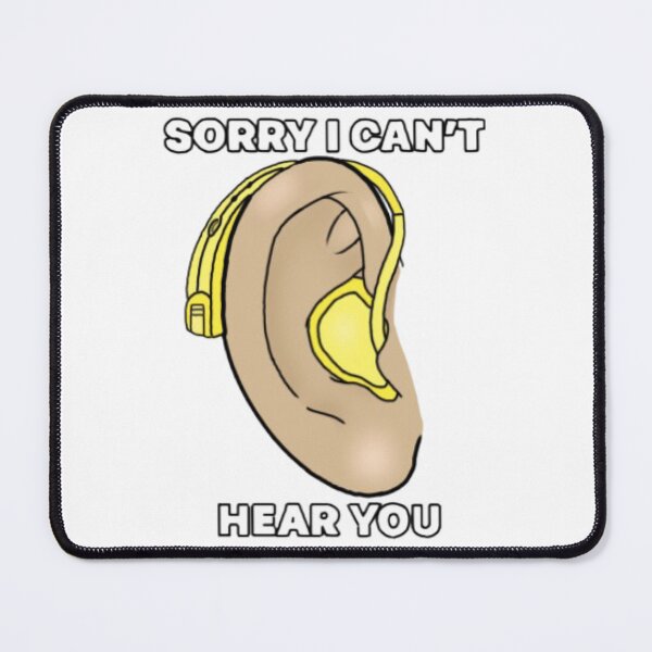 Item preview, Copy of Sorry I can’t hear you designed and sold by Artistkhg.