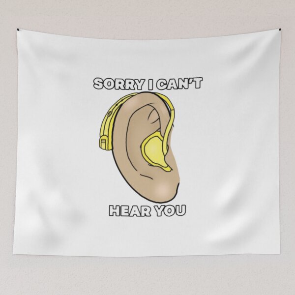 Item preview, Copy of Sorry I can’t hear you designed and sold by Artistkhg.