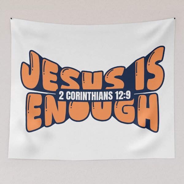Item preview, Jesus Is Enough – 2 Corinthians 12:9 - Christian Design designed and sold by MoriaStore.