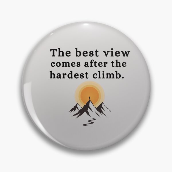 Item preview, The Best View Comes After the Hardest Climb - Motivational Hiking Quote To Give Positive Mind Set to Do More designed and sold by Kamzzi.