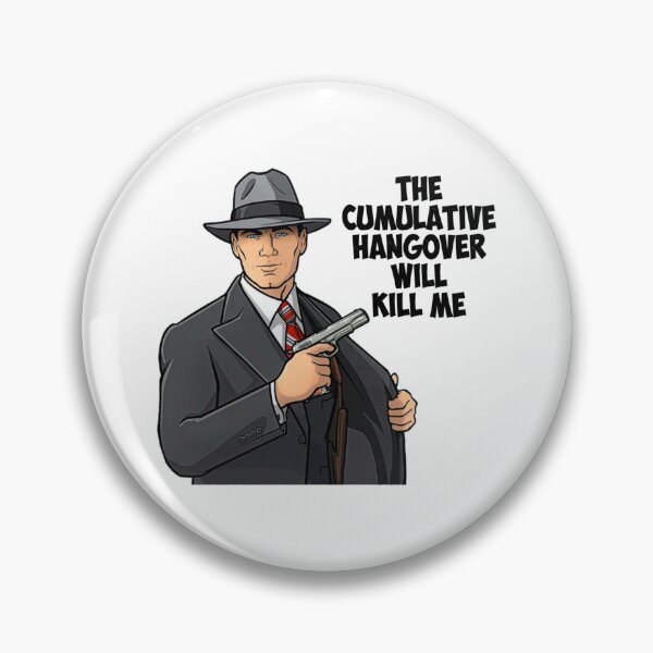 Item preview, Vintage Archer American Sitcom - The Cumulative Hangover Will Kill Me  designed and sold by rishiroberson3.
