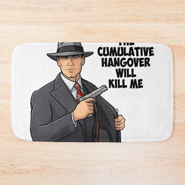 Item preview, Vintage Archer American Sitcom - The Cumulative Hangover Will Kill Me  designed and sold by rishiroberson3.